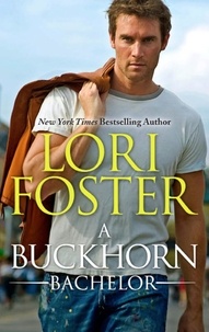 Lori Foster - A Buckhorn Bachelor.