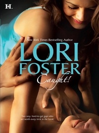 Lori Foster - Caught! - Taken! / Say Yes.