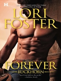 Lori Foster - Forever Buckhorn - Gabe (The Buckhorn Brothers, Book 3) / Jordan (The Buckhorn Brothers, Book 4).