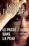 Lori Foster - Le passé dans la peau.