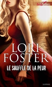 Lori Foster - Le souffle de la peur.
