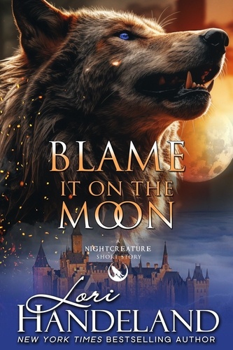  Lori Handeland - Blame it on the Moon - The Nightcreature Novels.