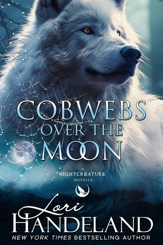  Lori Handeland - Cobwebs Over the Moon - The Nightcreature Novels.