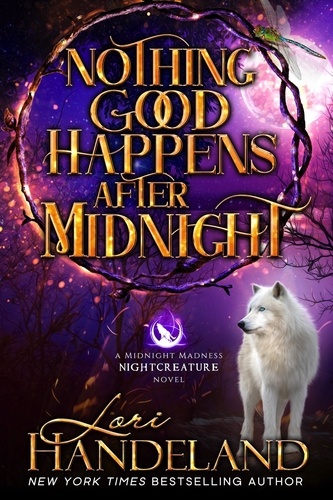  Lori Handeland - Nothing Good Happens After Midnight - A Midnight Madness Nightcreature Novel, #1.