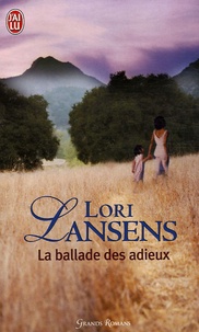 Lori Lansens - La ballade des adieux.