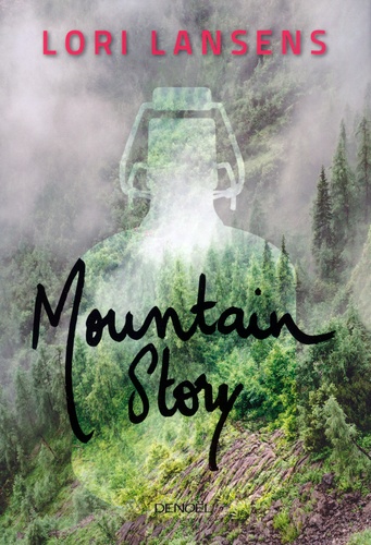 Lori Lansens - Mountain story.