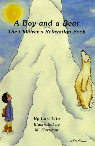 Lori Lite - A Boy and a Bear - The Children's Relaxation Book.