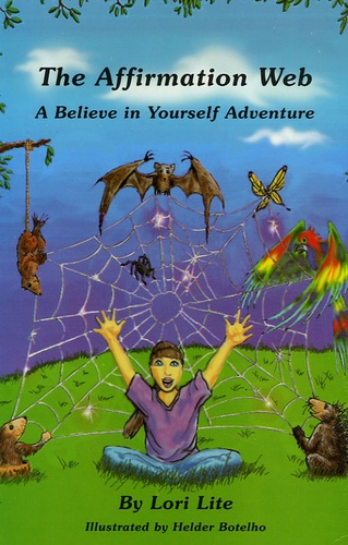 Lori Lite - The affirmation Web - A Believe in Yourself Adventure.