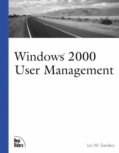 Lori-M Sanders - Windows 2000 User Management.