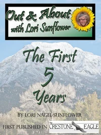 Out &amp; About with Lori Sunflower - The First 5 Years