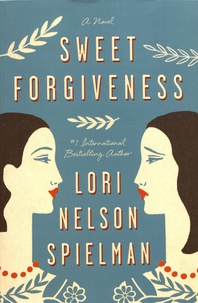Lori Nelson Spielman - Sweet Forgiveness.