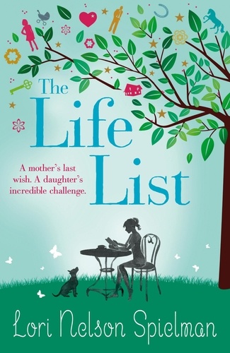 Lori Nelson Spielman - The Life List.