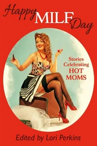 Happy MILF Day - Stories Celebrating Hot Moms