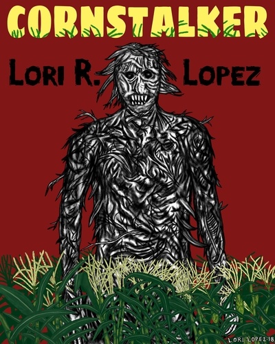  Lori R. Lopez - Cornstalker.