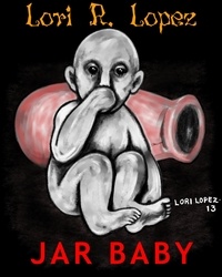  Lori R. Lopez - Jar Baby.