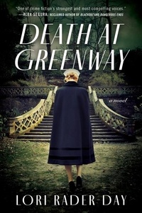 Lori Rader-Day - Death at Greenway - A Novel.