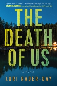 Lori Rader-Day - The Death of Us - A Novel.