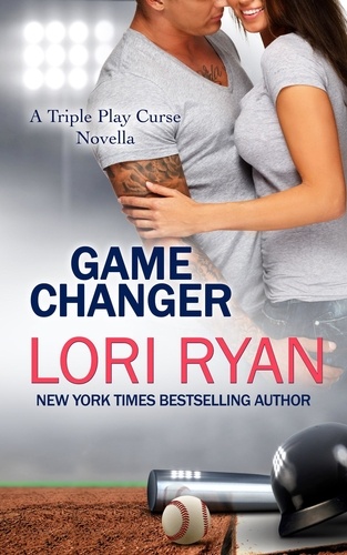  Lori Ryan - Game Changer: a Triple Play Curse Novella - Triple Play Curse, #1.
