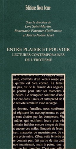 Lori Saint-Martin et Rosemarie Fournier-Guillemette - Entre plaisir et pouvoir - Lectures contemporaines de l'érotisme.