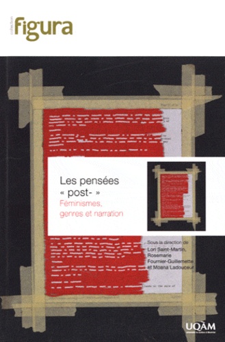 Lori Saint-Martin - Les pensées "post-" : féminismes, genres et narration.