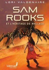 Lori Valdenaire - Sam Rooks et l'héritage de Wallace.