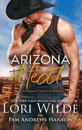 Lori Wilde et  Pam Andrews Hanson - Arizona Heat - Cowboy Country, #2.