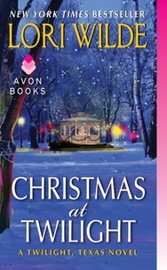 Lori Wilde - Christmas at Twilight - A Twilight, Texas Novel.