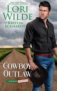  Lori Wilde et  Kristin Eckhardt - Cowboy Outlaw - Cowboy Confidential, #5.