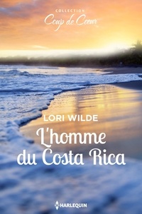 Lori Wilde - L'homme du Costa Rica.