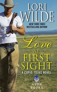 Lori Wilde - Love at First Sight - A Cupid, Texas Novel.