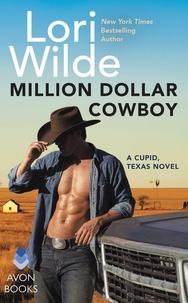Lori Wilde - Million Dollar Cowboy - A Cupid, Texas Novel.