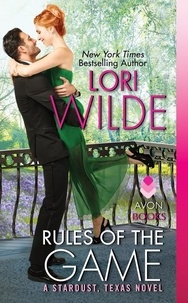 Lori Wilde - Rules of the Game - A Stardust, Texas Novel.