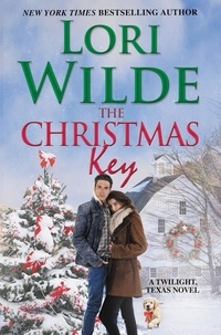 Lori Wilde - The Christmas Key - A Twilight, Texas Novel.