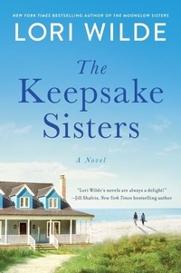 Lori Wilde - The Keepsake Sisters - A Novel.