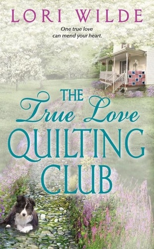 Lori Wilde - The True Love Quilting Club.