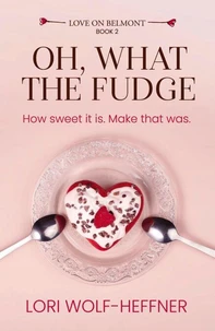 Oh, What the Fudge