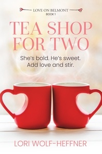  Lori Wolf-Heffner - Tea Shop for Two - Love on Belmont, #1.