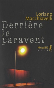 Loriano Macchiavelli - Derrière le paravent.