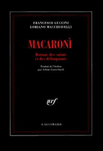 Loriano Macchiavelli et Francesco Guccini - Macaroni - Roman des saints et des délinquants.