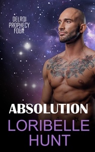  Loribelle Hunt - Absolution - Delroi Prophecy, #4.