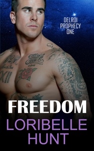  Loribelle Hunt - Freedom - Delroi Prophecy, #1.