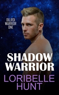  Loribelle Hunt - Shadow Warrior - Delroi Warrior, #1.