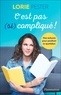 Lorie Pester - C'est pas (si) compliqué ! - Mes astuces pour positiver le quotidien.