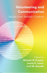 Loril m. Gossett et Michael w. Kramer - Volunteering and Communication - Studies from Multiple Contexts.