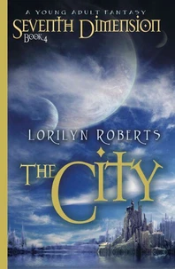 Seventh Dimension - The City, A Young Adult Fantasy