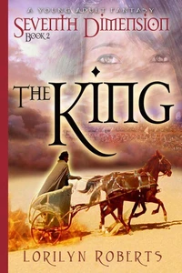 Seventh Dimension - The King,  A Young Adult Fantasy