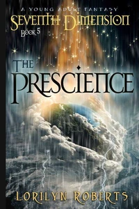 Seventh Dimension - The Prescience, A Young Adult Fantasy