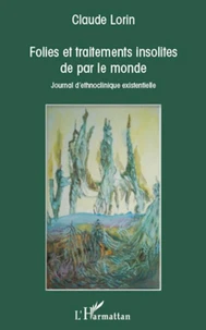 Folies et traitements insolites de par le monde