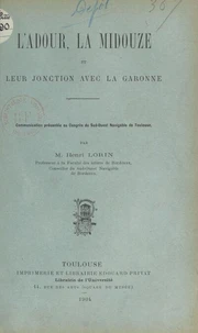 L'Adour, la Midouze et leur jonction avec la Garonne