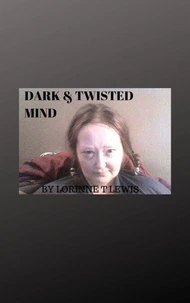 Dark &amp; Twisted Mind